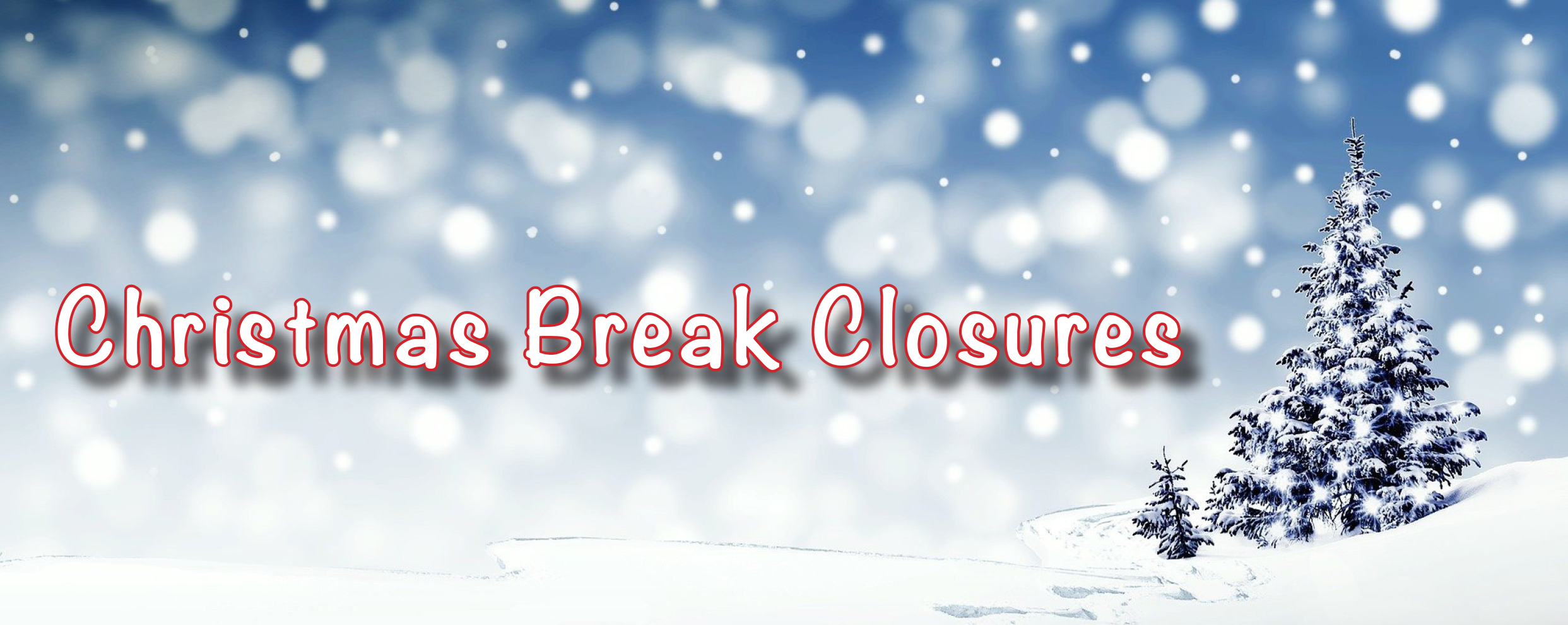 holiday closure text on snowy background